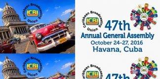 Caribbean Broadcasting Union 47th Annual General Assembly in Havana, Cuba