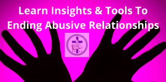Learn Insights & Tools To Ending Abusive Relationships