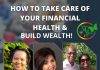 Learn How To Take Care OF Your Financial Health & Build Wealth