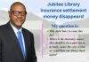 Jubilee Library insurance settlement money disappears!