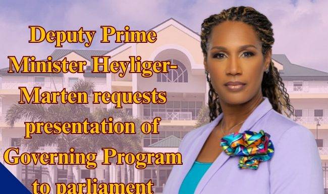 Deputy Prime Minister Heyliger-Marten requests presentation of Governing Program to parliament