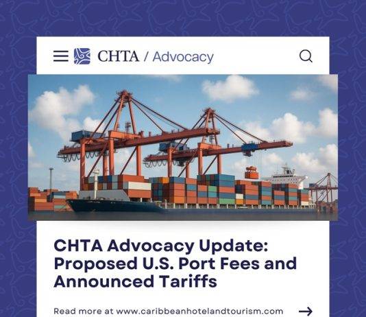 CHTA URGES U.S. TO CONSIDER CARIBBEAN EXCEPTIONS TO PROPOSED PORT SERVICE FEES AND TARIFFS