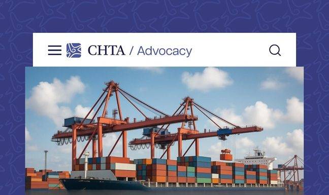 CHTA URGES U.S. TO CONSIDER CARIBBEAN EXCEPTIONS TO PROPOSED PORT SERVICE FEES AND TARIFFS