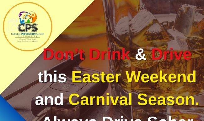 Don’t Drink & Drive this Easter Weekend and Carnival Season. Always Drive Sober