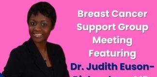 Breast Cancer Support Group Meeting Featuring Dr. Judith Euson-Richardson, MD, MPH