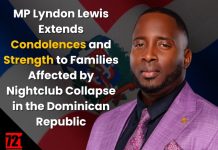 MP Lyndon Lewis Extends Condolences and Strength to Families Affected by Nightclub Collapse in the Dominican Republic