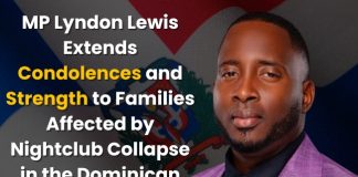MP Lyndon Lewis Extends Condolences and Strength to Families Affected by Nightclub Collapse in the Dominican Republic