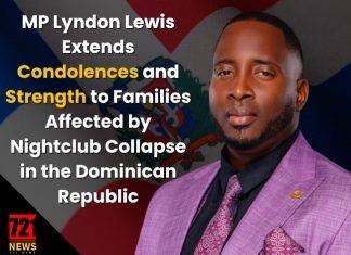 MP Lyndon Lewis Extends Condolences and Strength to Families Affected by Nightclub Collapse in the Dominican Republic
