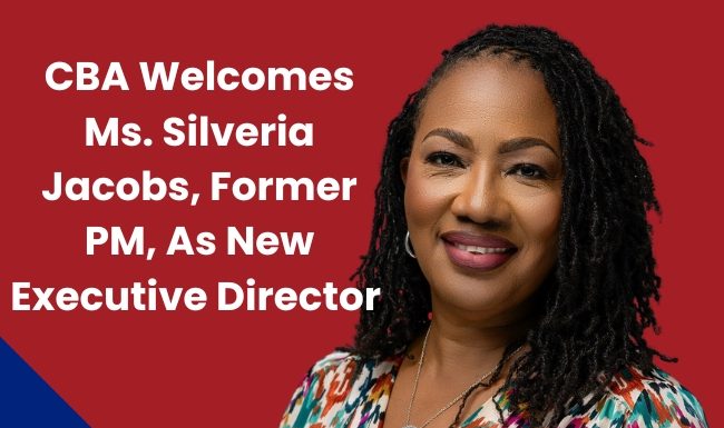 CBA Welcomes Ms. Silveria Jacobs, Former PM, As New Executive Director