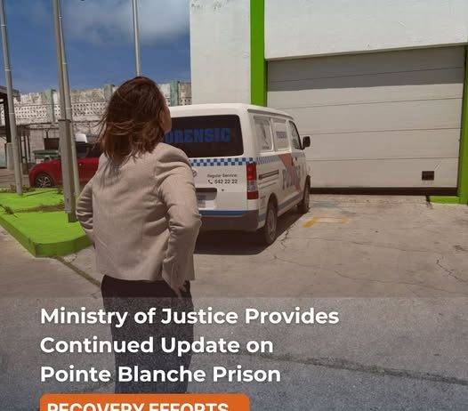Ministry of Justice Provides Continued Update on Pointe Blanche Prison Recovery Efforts