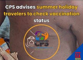 CPS advises summer holiday travelers to check vaccination status