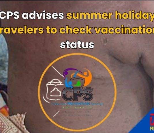 CPS advises summer holiday travelers to check vaccination status
