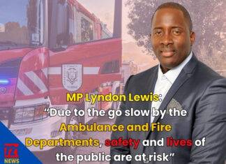 MP Lyndon Lewis: “Due to the go slow by the Ambulance and Fire Departments, safety and lives of the public are at risk”
