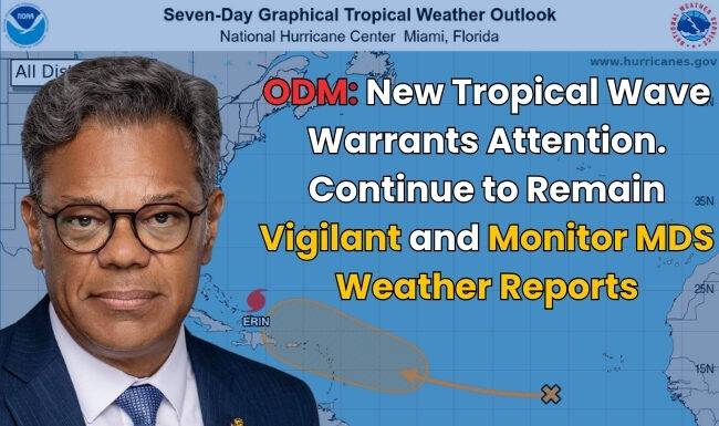 ODM: New Tropical Wave Warrants Attention. Continue to Remain Vigilant and Monitor MDS Weather Reports
