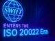SWIFT’s ISO 20022 Cutover Approaches as Blockchain Connections Point to Next Phase