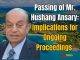 Passing of Mr. Hushang Ansary: Implications for Ongoing Proceedings