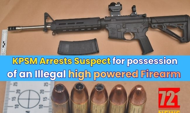 KPSM Arrests Suspect for possession of an Illegal high powered Firearm