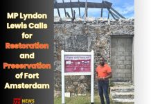 MP Lyndon Lewis Calls for Restoration and Preservation of Fort Amsterdam