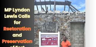 MP Lyndon Lewis Calls for Restoration and Preservation of Fort Amsterdam