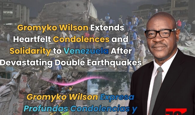 Gromyko Wilson Extends Heartfelt Condolences and Solidarity to Venezuela After Devastating Double Earthquakes