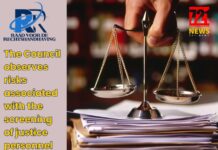 The Council observes risks associated with the screening of justice personnel