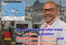 Almost a decade after Irma, Wilson questions Sint Maarten’s recovery and hurricane readiness